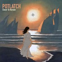 Potlatch - Closer To Horizon