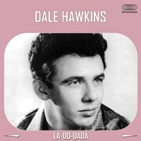 Dale Hawkins - La-Do-Dada