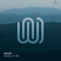 Bouri - Who Let Me