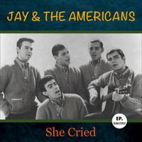 Jay & The Americans - She Cried (Remastered)