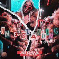 Jada Kingdom - Understanding (Freestyle) (Explicit)