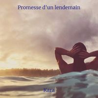 Kara - Promesse d'un lendemain