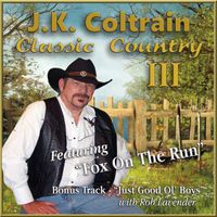 J.K. Coltrain - Classic Country III