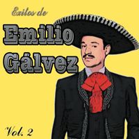Emilio Gálvez - Exitos de Emilio Gálvez Vol. 2
