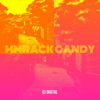 DJ Digital - Mmrack Candy (Explicit)