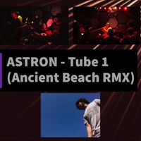Astron - Tube1 (Ancient Beach Remix)
