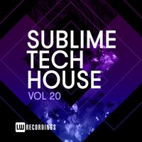 Various Artists - Sublime Tech House, Vol. 20