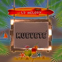 Ld Melody - Mueveté