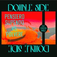 Double Side - Pensiero Stupendo / Polvere