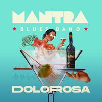 Mantra Blues Band - Dolorosa