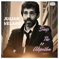 Julian Velard - Julian Velard Sings The Algorithm, Vol. 3