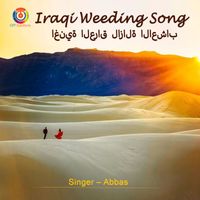 Abbas - Iraqi Weeding Song - Single