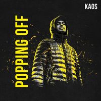 Kaos - Popping Off (Explicit)