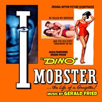 Gerald Fried - Dino / I Mobster (Original Motion Picture Soundtracks)