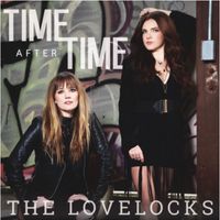 The Lovelocks - Time After Time
