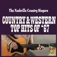 The Nashville Country Singers - Country & Western Top Hits of '67