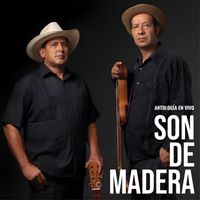 Son De Madera - Antología (En Vivo)