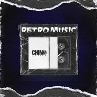 Chino la Rabia - Retro Music (Explicit)