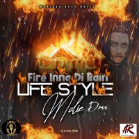 Malie Donn - Fire Inna Di Rain (Life Style) (Explicit)