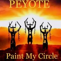 Peyote - Paint My Circle