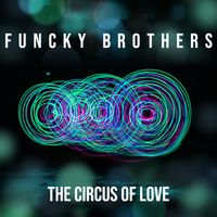 Funcky Brothers - The Circus Of Love