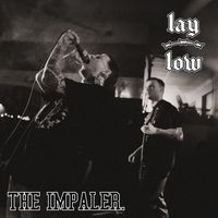 Lay Low - The Impaler (Explicit)