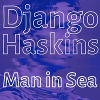 Django Haskins - Man in Sea