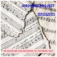 Jeronimo Project - New Old Stock Instrumentals