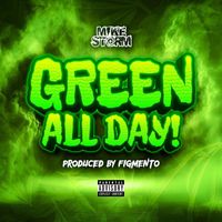Mike Storm - Green All Day (Explicit)