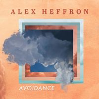 Alex Heffron - Avoidance
