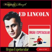 Ed Lincoln - Orgao Espetacular (Album of 1960)