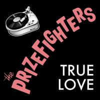 The Prizefighters - True Love