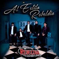 Grupo Rebeldia - Al Estilo Rebeldia
