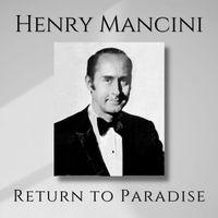 Henry Mancini - Return to Paradise