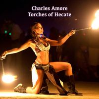 Charles Amore - Torches of Hecate