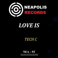 Tech C - Love Is