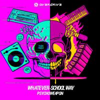 Psychoweapon - Whatever-School Way