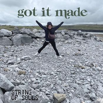 String of Souls - Got It Made