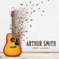 Arthur Smith - Just Lookin'