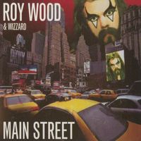 Roy Wood & Wizzard - Main Street (Expanded Edition)