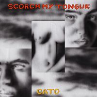 Cato - scorch my tongue