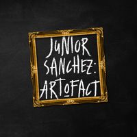 Junior Sanchez - Art O Fact