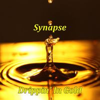 Synapse - Drippin' In Gold (Explicit)