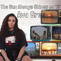 Ava Breeze - The Sun Always Shines on TV