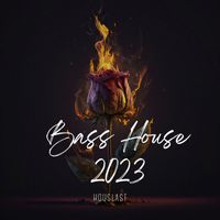 Houslast - Bass House 2023