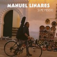 Manuel Linares - Si Me Pierdo