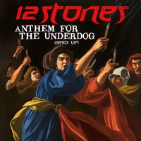12 Stones - Anthem For The Underdog (Re-Recorded) [Sped Up]