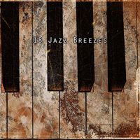 Peaceful Piano - 18 Jazz Breezes