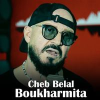 Cheb Bilal - Boukharmita