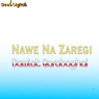 Dawlat Qarabaghai - Nawe Na Zaregi (Explicit)
